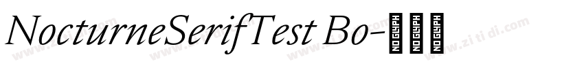 NocturneSerifTest Bo字体转换 NocturneSerifTest Bo字体转换